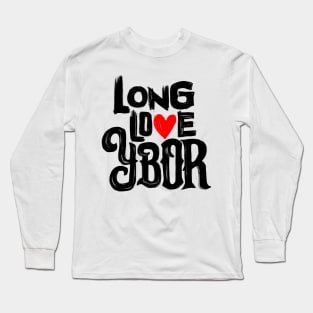 Long Love Ybor Long Sleeve T-Shirt